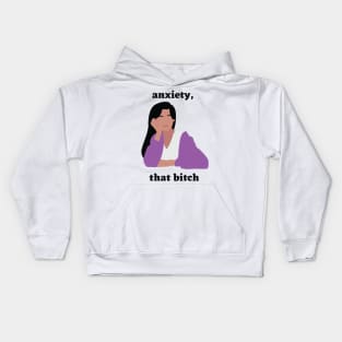 Motivational: Anxiety, that bitch Kids Hoodie